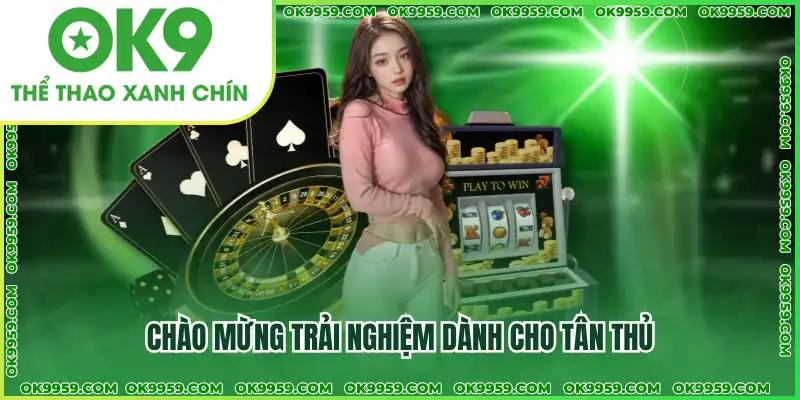 Chào mừng trải nghiệm dành cho tân thủ Chào mừng trải nghiệm dành cho tân thủ