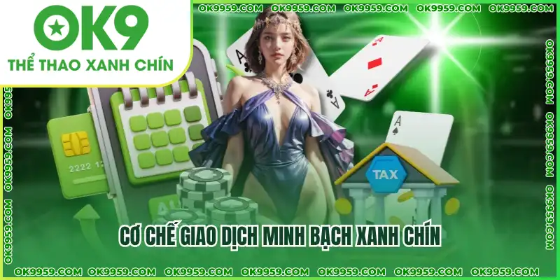 Cơ chế giao dịch minh bạch xanh chín Cơ chế giao dịch minh bạch xanh chín